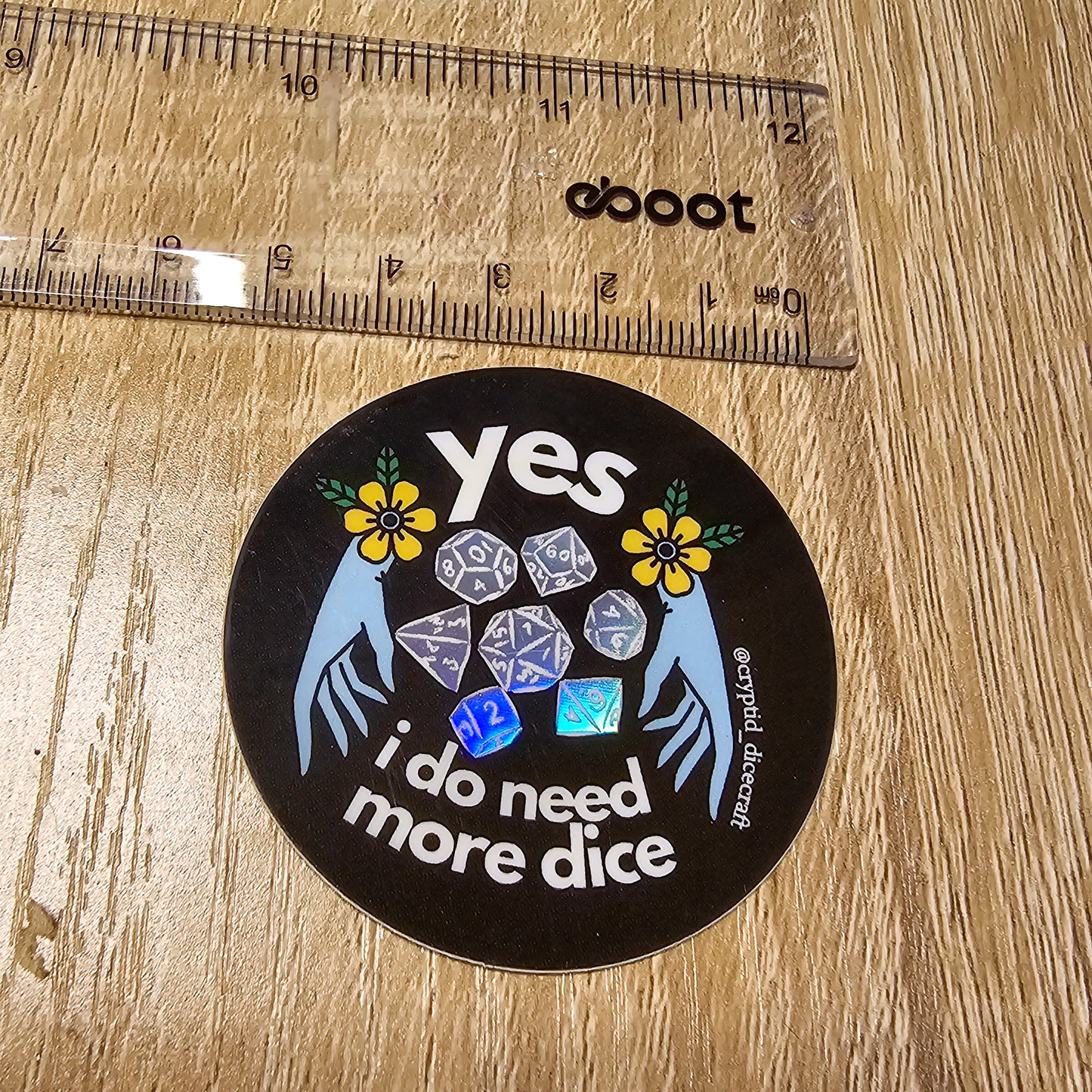 Yes I Do Need More Dice Sticker